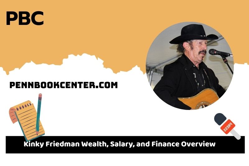 Kinky Friedman wealth, salary and financial overview