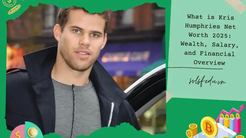 What is Kris Humphries Net Worth 2025: Wealth, Salary, and Financial Overview