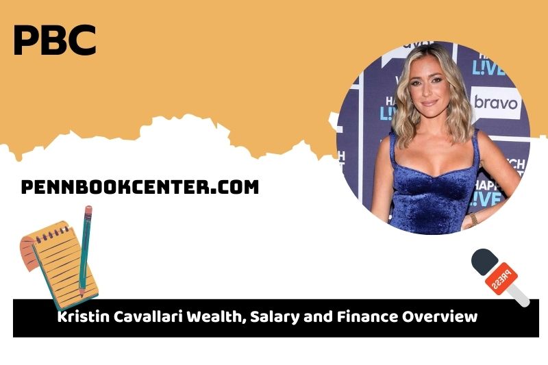 Kristin Cavallari wealth, salary and financial overview