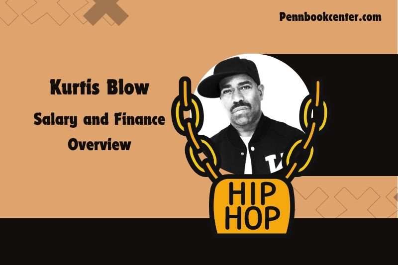 Kurtis Blow Wealth, salary and financial overview