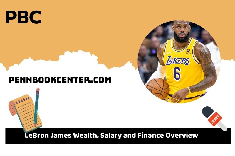 Lebron James fortune, salary and financial overview