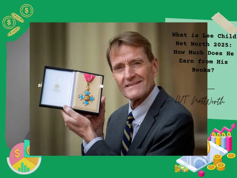 What is Lee Child Net Worth 2025: How Much Does He Earn from His Books?