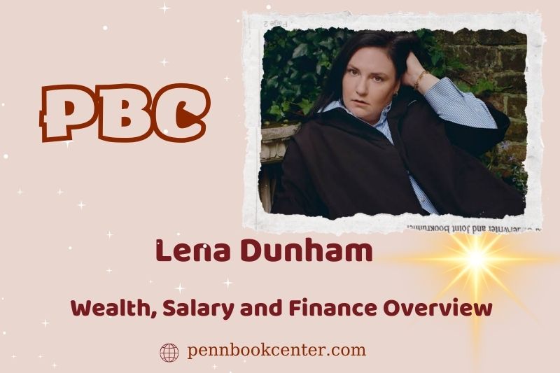 Lena Dunham assets, salary and financial overview