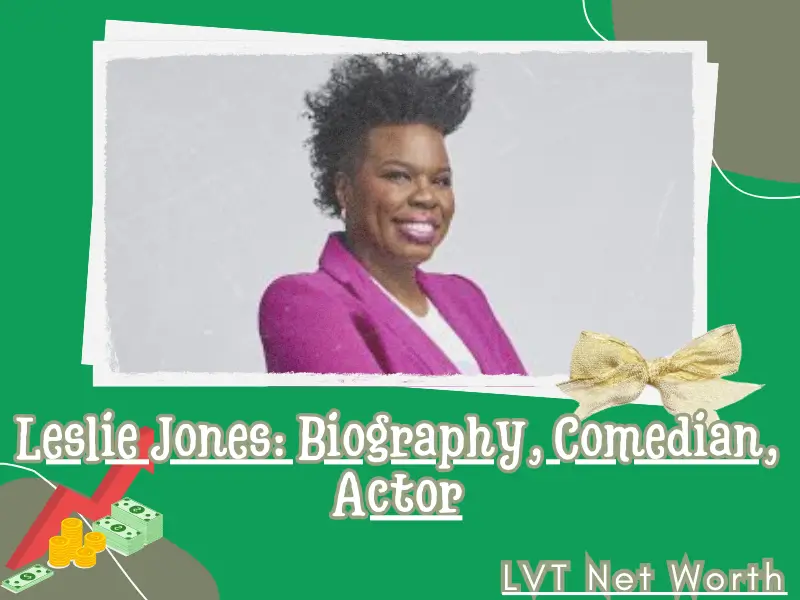 Leslie Jones Net Worth