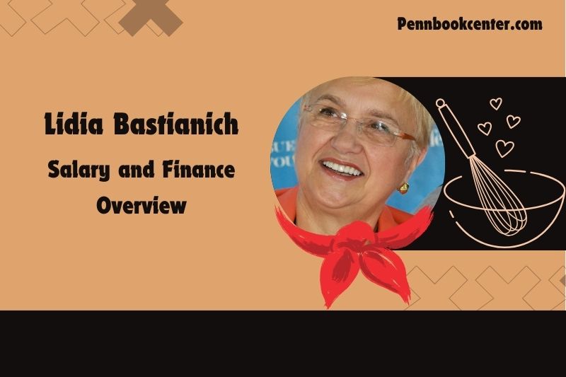 Lidia Bastianich wealth, salary and financial overview