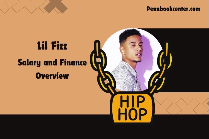 Lil fizz assets, salary and financial overview