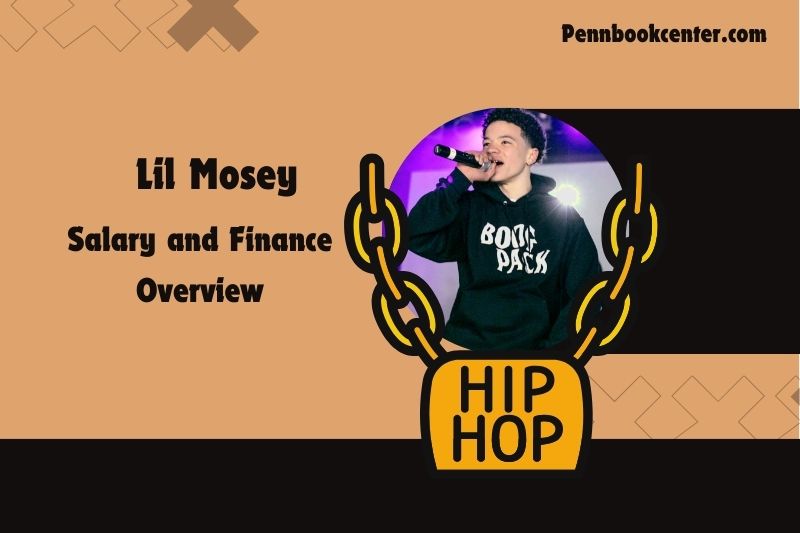 Lil Mosey wealth, salary and financial overview