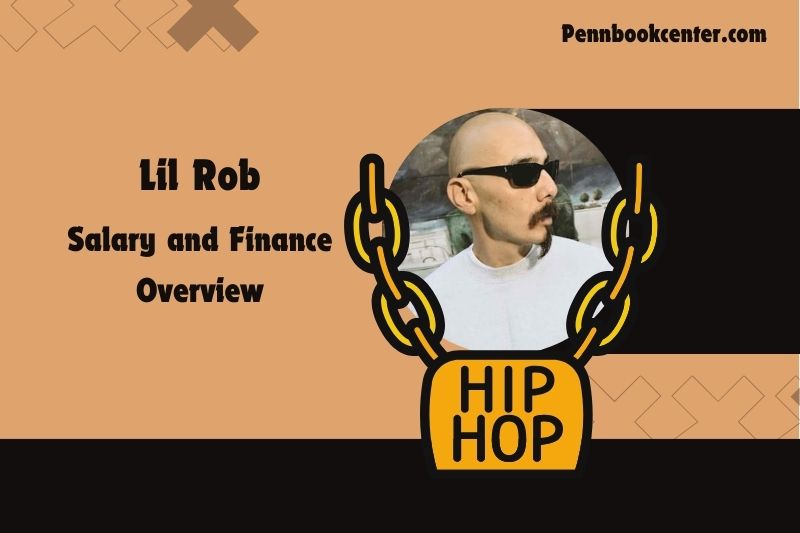 Lil Rob prosperity, salary and financial overview