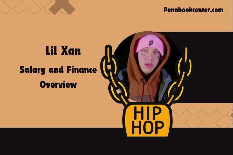 Lil Xan wealth, salary and financial overview