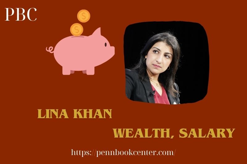 Lina Khan assets, salary and financial overview