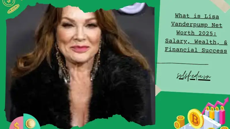 What is Lisa Vanderpump Net Worth 2025: Salary, Wealth, & Financial Success