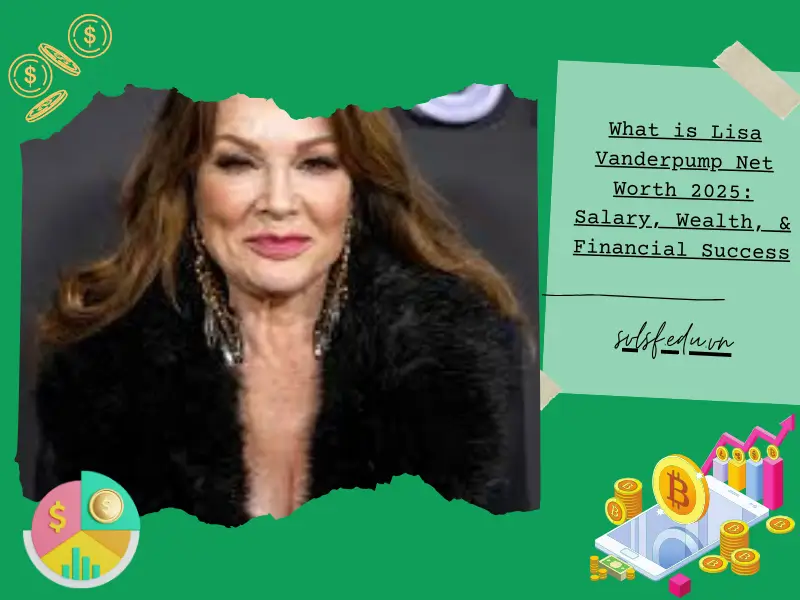 What is Lisa Vanderpump Net Worth 2025: Salary, Wealth, & Financial Success