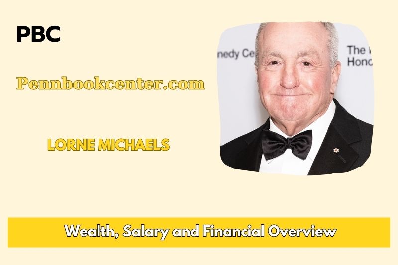 Lorne Michael's prosperity, salary and financial overview