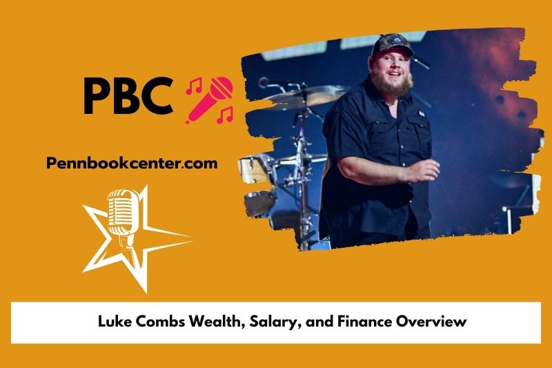 Luke Combs wealth, salary and financial overview