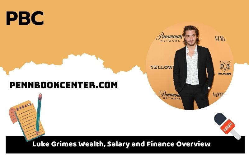 Luke Grimes wealth, salary and financial overview