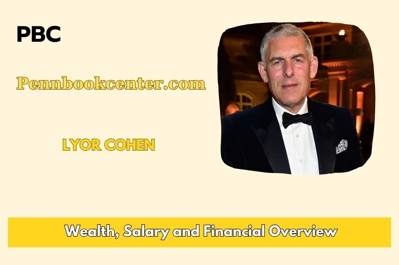 Lyor Cohen fortune, salary and financial overview