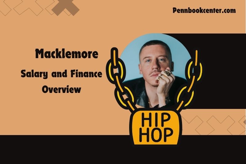 Macklemore assets, salary and financial overview