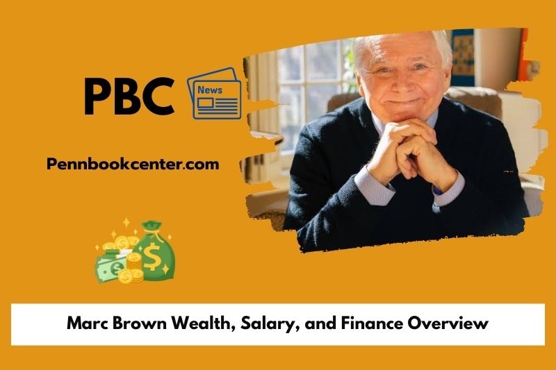 Marc Brown wealth, salary and financial overview