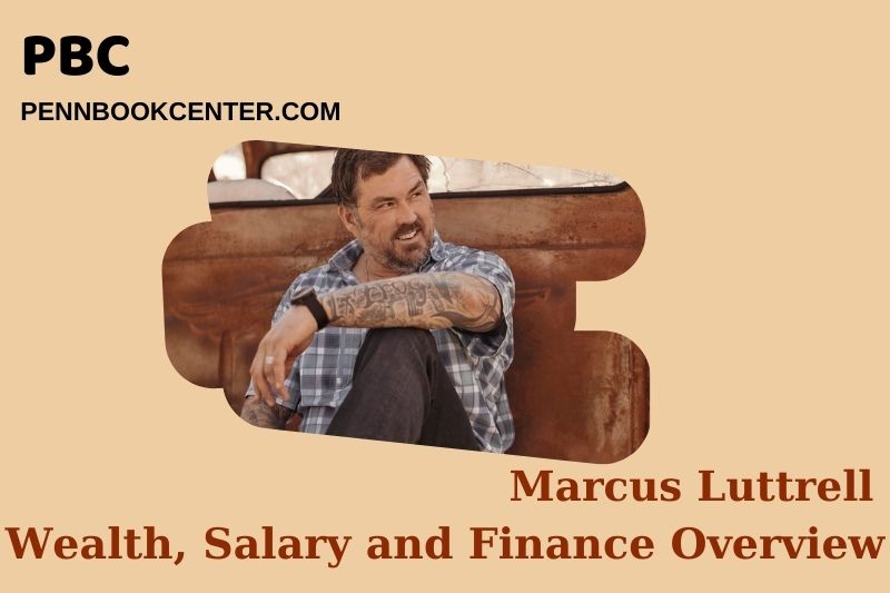 Marcus Luttrell assets, salary and financial overview