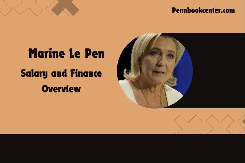 Marine Le Pen assets, salary and financial overview