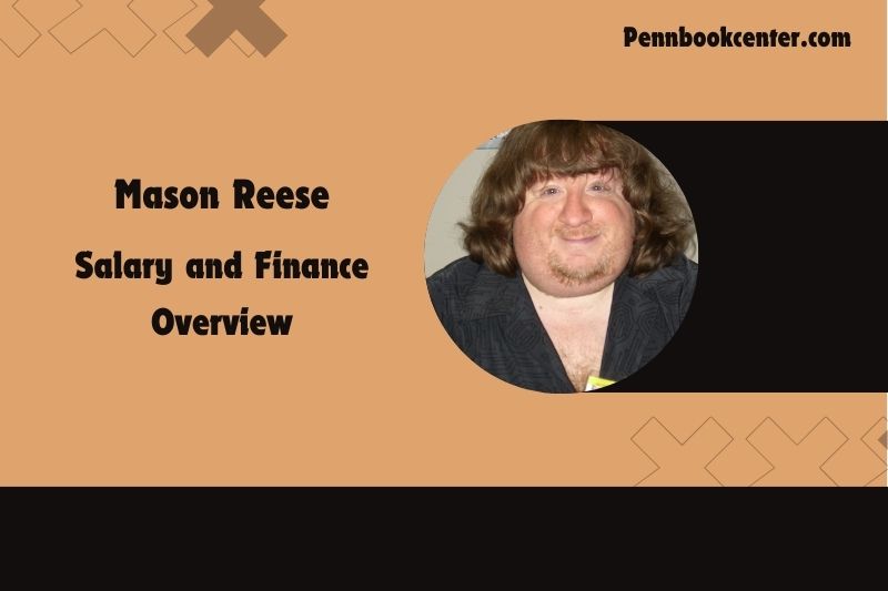 Mason Reese fortune, salary and financial overview