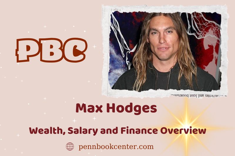 Max Hodges assets, salary and financial overview