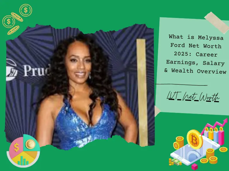 What is Melyssa Ford Net Worth 2025: Career Earnings, Salary & Wealth Overview