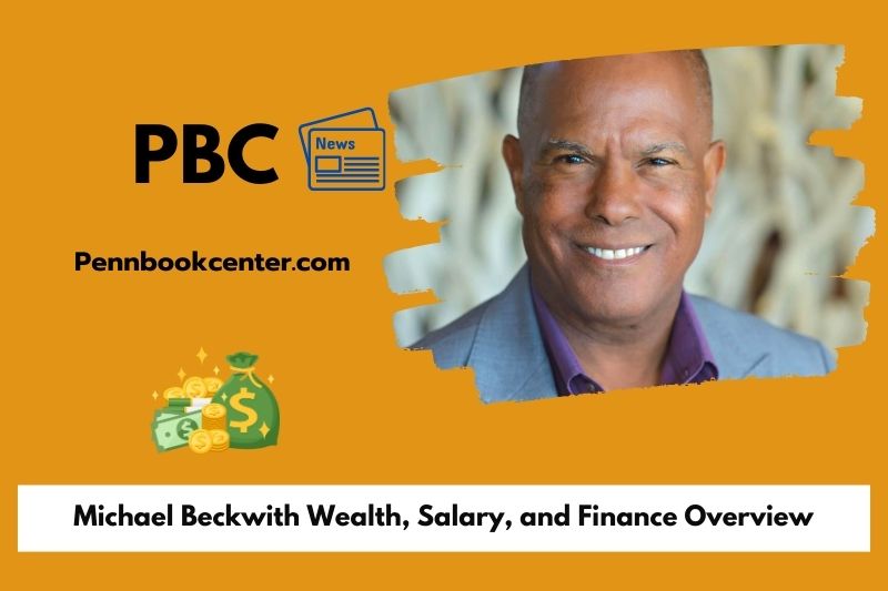 Michael Beckwith fortune, salary and financial overview