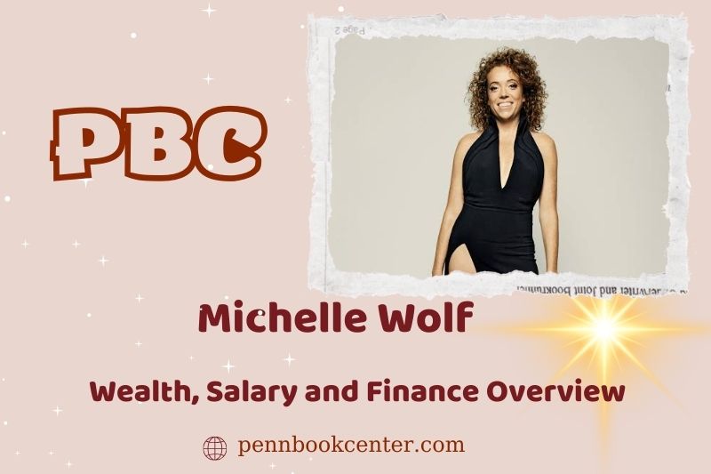 Michelle Wolf prosperity, salary and financial overview