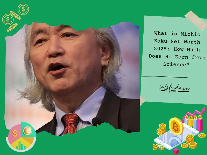 What is Michio Kaku Net Worth 2025: How Much Does He Earn from Science?