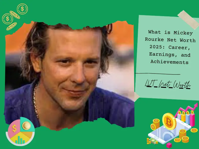 What is Mickey Rourke Net Worth 2025: Career, Earnings, and Achievements