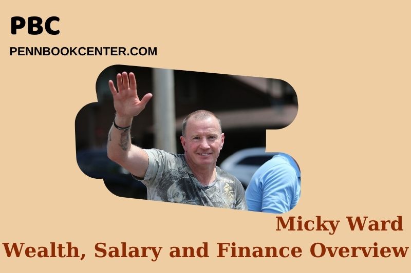 Micky Ward Wealth, salary and financial overview