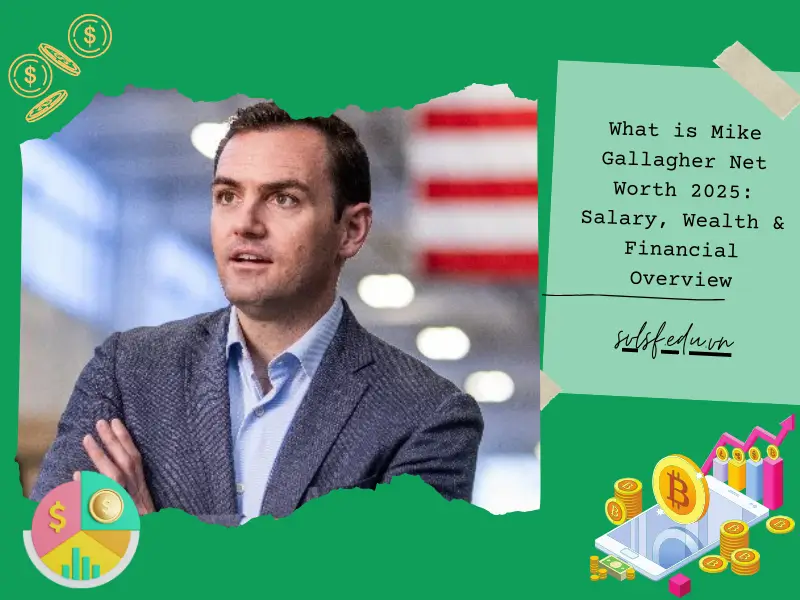 What is Mike Gallagher Net Worth 2025: Salary, Wealth & Financial Overview