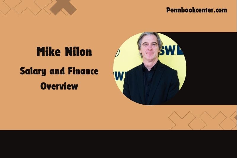 Mike Nilon assets, salary and financial overview