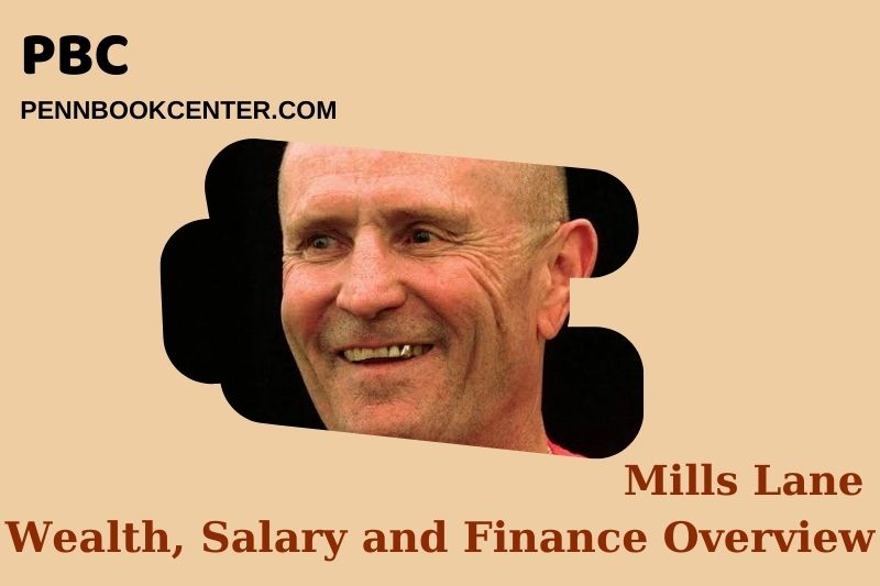 Mills lane assets, salary and financial overview