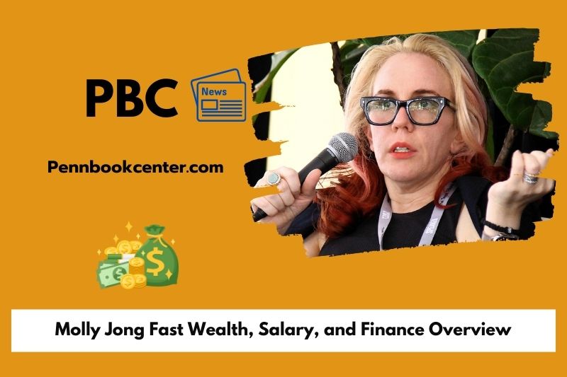 Molly Jong Fast WEALTH, salary and financial overview