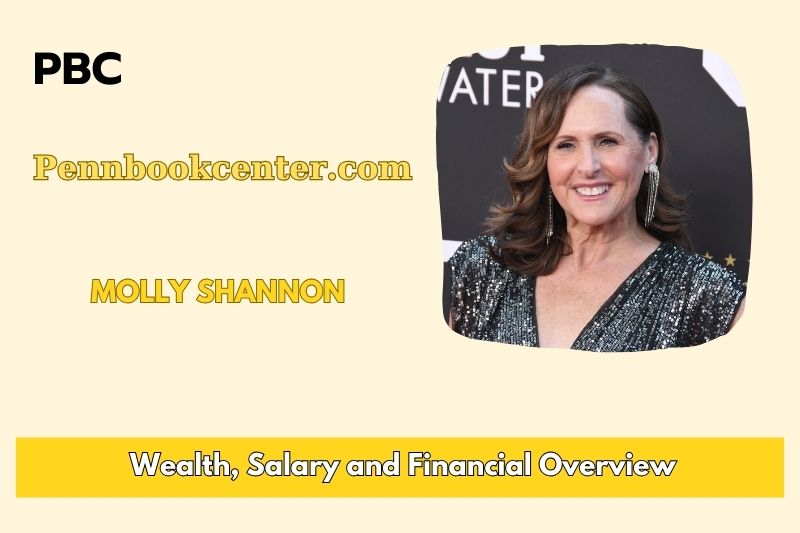 Molly Shannon prosperity, salary and financial overview