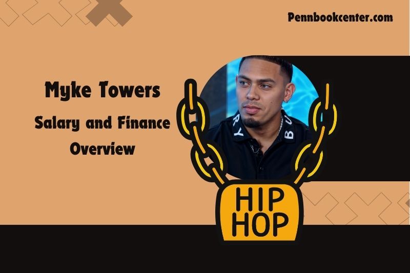 Myke Towers wealth, salary and financial overview