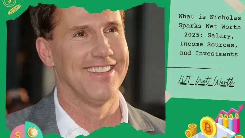 What is Nicholas Sparks Net Worth 2025: Salary, Income Sources, and Investments