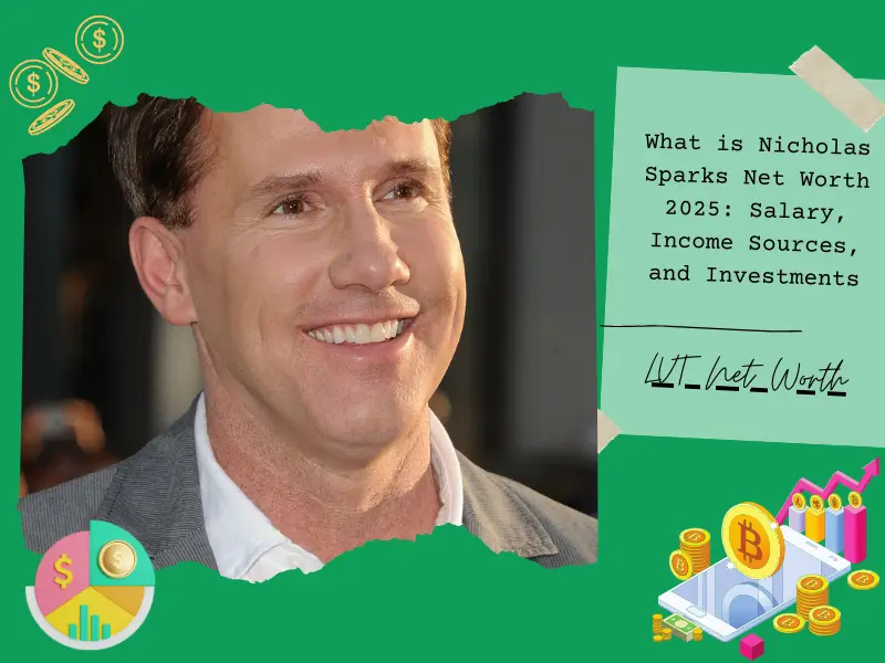 What is Nicholas Sparks Net Worth 2025: Salary, Income Sources, and Investments