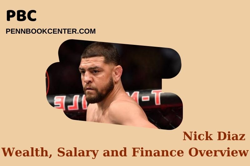 Nick Diaz assets, salary and financial overview