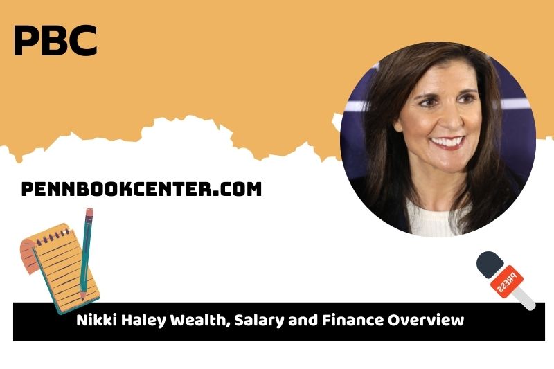 Nikki Haley wealth, salary and financial overview