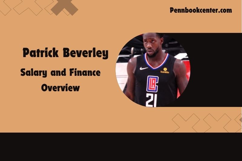 Patrick Beverley salary and financial overview