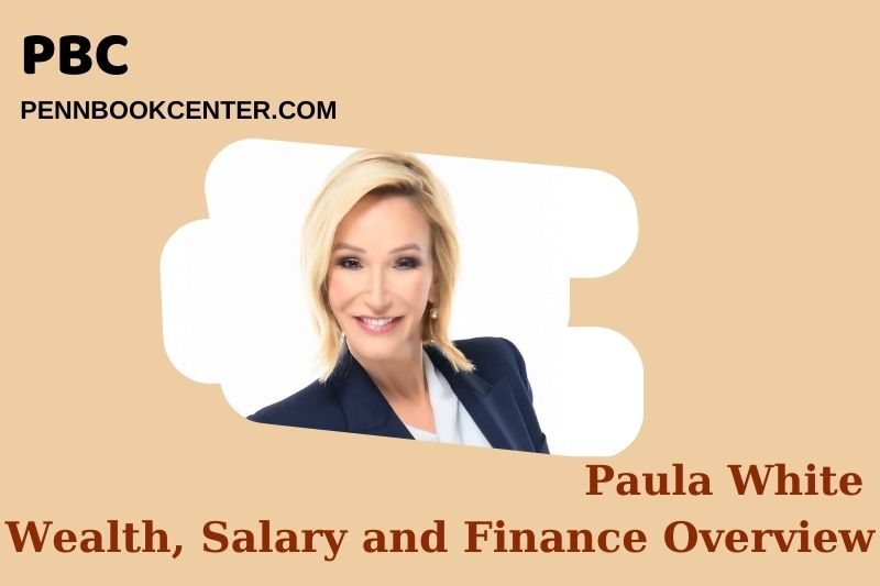 Paula white wealth, salary and financial overview