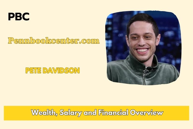 Pete Davidson assets, salary and financial overview