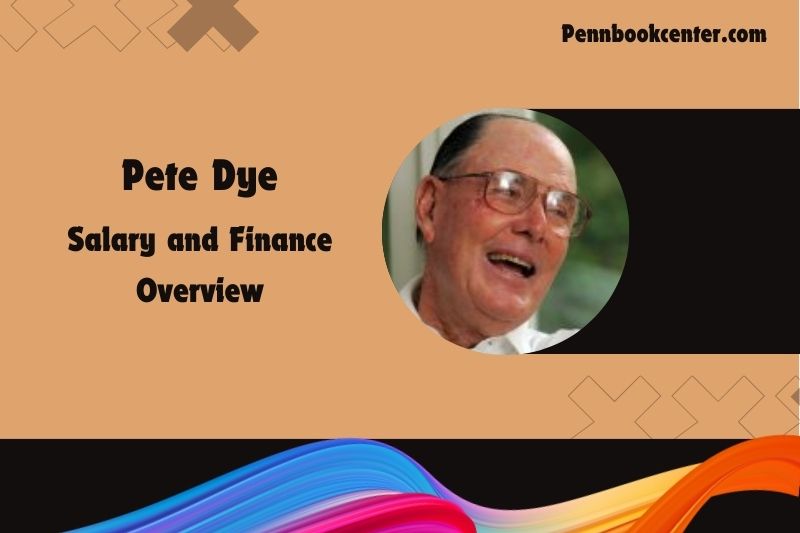 Pete Dye Wealth, salary and financial overview