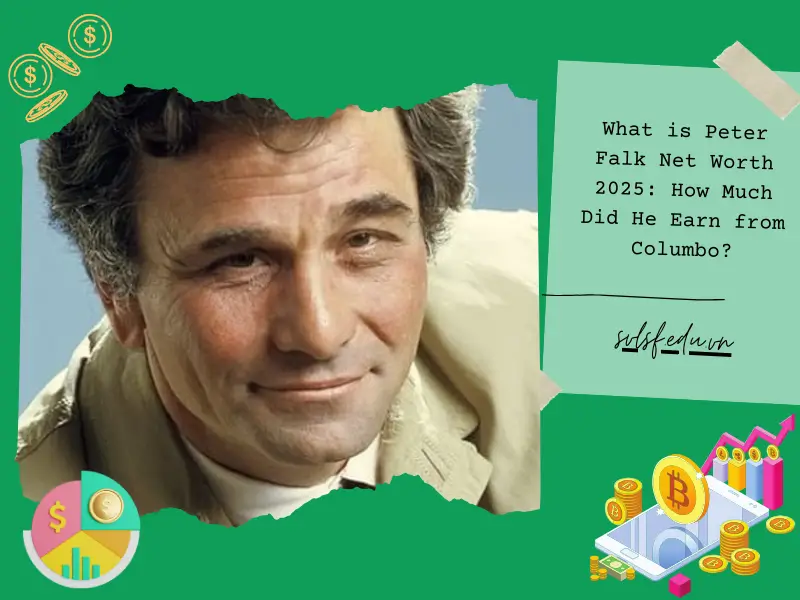 What is Peter Falk Net Worth 2025: How Much Did He Earn from Columbo?