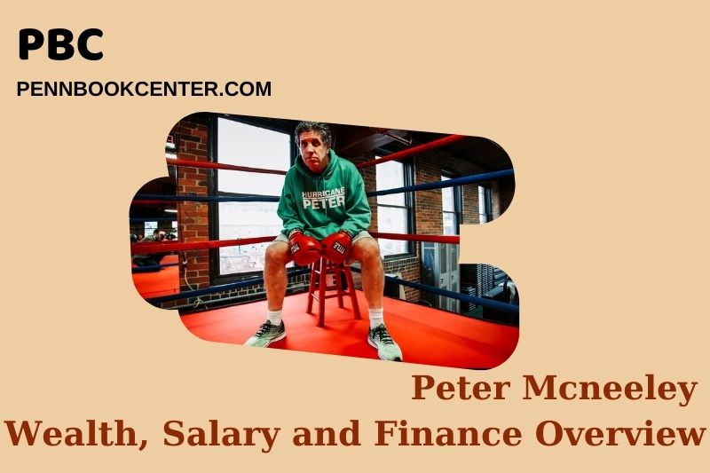 Peter McNeeley prosperity, salary and financial overview