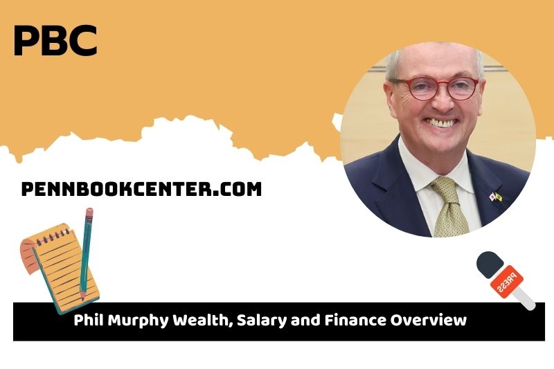 Phil Murphy wealth, salary and financial overview.