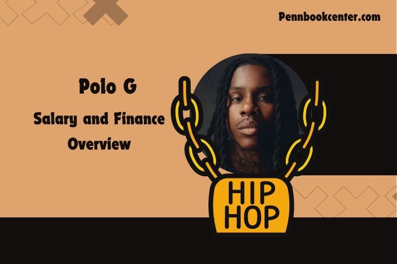 Polo G assets, salary and financial overview